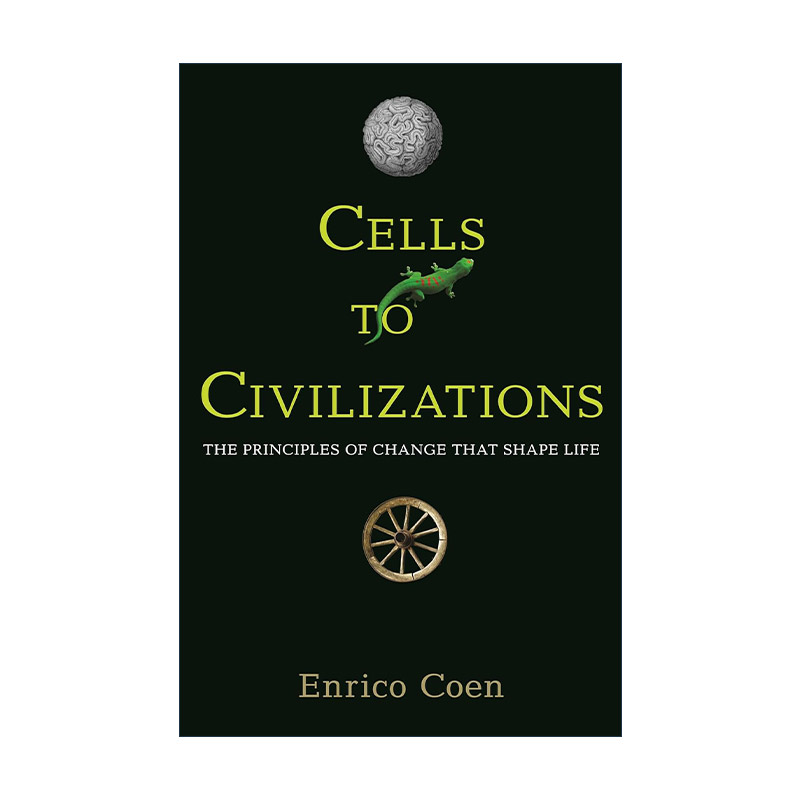 英文原版 Cells to Civilizations 从细胞到文明 改变生命的原则 进化 生物学 Enrico Coen英文版 进口英语原版书籍 书籍/杂志/报纸 科普读物/自然科学/技术类原版书 原图主图