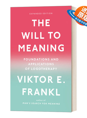 英文原版 The Will to Meaning Foundations and Applications of Logotherapy 追求意义的意志 英文版 进口英语原版书籍
