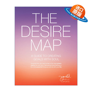英文原版 The Desire Map 深度渴望 如何有效达成你的目标 美国重量级职业规划师 成长教练丹妮尔拉波特  Danielle LaPorte 英文版