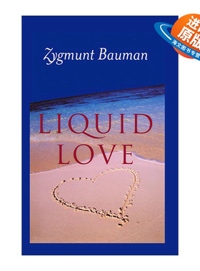 英文原版 Liquid Love On the Frailty of Human Bonds 液态之爱 脆弱人际关系上流动的爱情 齐格蒙特·鲍曼 进口英语原版书籍
