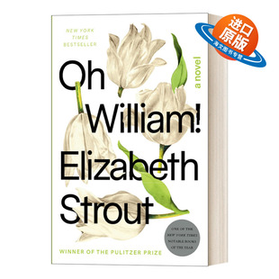 英文原版小说 Oh William! Amgash 03 噢 威廉 微不足道的生活 普利策奖获得者Elizabeth Strout 英文版 进口英语原版书籍