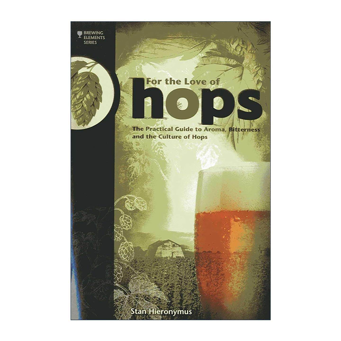 英文原版 For The Love Of Hops 啤酒花 酿造四大元素系列 英文版 进口英语原版书籍