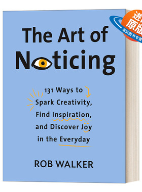 英文原版 The Art of Noticing 观察的艺术 在日常生活中开发想象力的131个练习 Rob Walker 精装 英文版 进口英语原版书籍