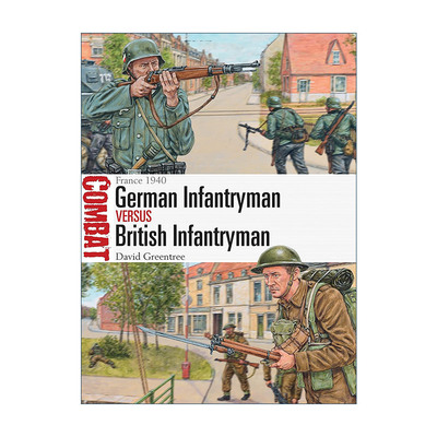 英文原版 German Infantryman vs British Infantryman 二战德国步兵VS英国步兵 1940法国沦陷 对战历史系列 进口英语原版书籍