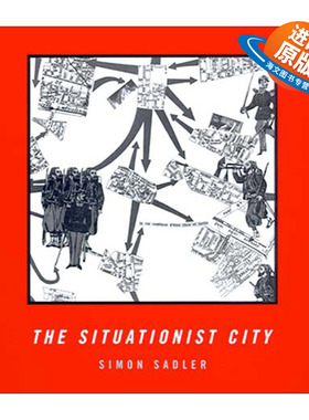 英文原版 The Situationist City The MIT Press 情景主义城市 建筑设计 Simon Sadler 英文版 进口英语原版书籍
