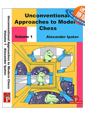 英文原版 Unconventional Approaches to Modern Chess Volume 1Rare Ideas for Black 现代国际象棋非常规战术 卷一 黑棋