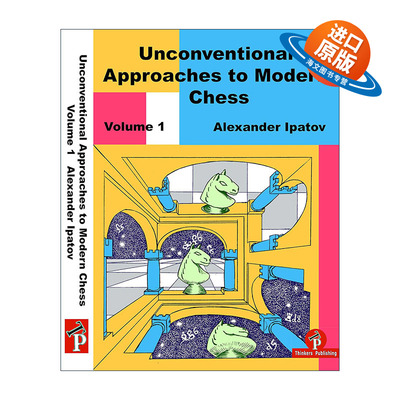 英文原版 Unconventional Approaches to Modern Chess Volume 1Rare Ideas for Black 现代国际象棋非常规战术 卷一 黑棋