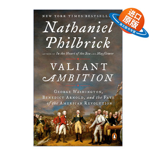英文原版 Valiant Ambition 无畏的雄心 乔治·华盛顿 本尼迪克特·阿诺德与美国革命的命运 Nathaniel Philbrick进口英语原版书籍