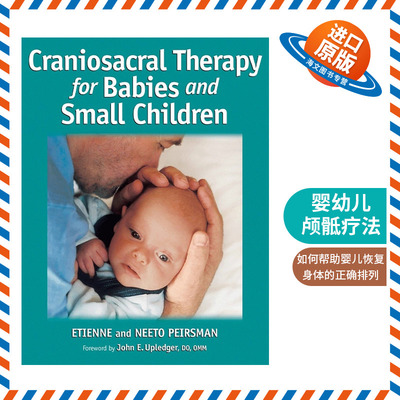 英文原版 Craniosacral Therapy for Babies and Small Children 婴幼儿颅骶疗法 Etienne Peirsman 英文版 进口英语原版书籍