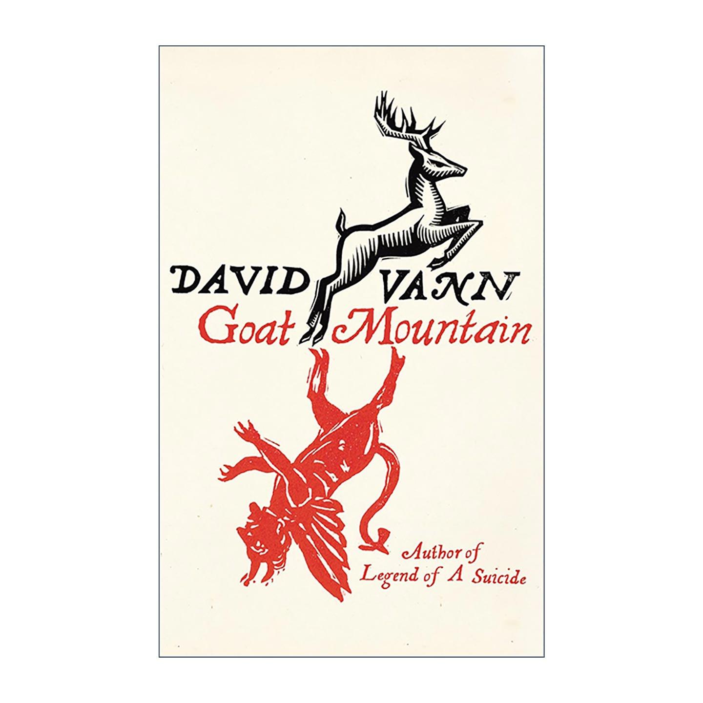 英文原版 Goat Mountain 山羊山 美国作家戴维?范恩David Vann 西部小说 英文版 进口英语原版书籍