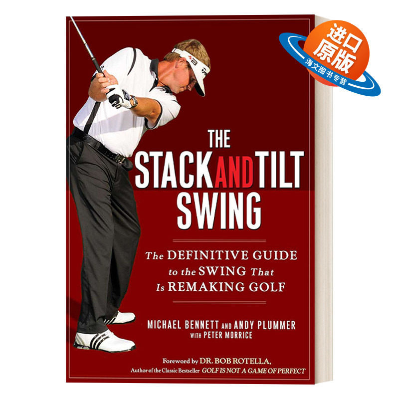 英文原版 The Stack and Tilt Swing 堆叠和倾斜挥杆 重塑高尔夫的挥杆终极指南 运动技巧 精装 英文版 进口英语原版书籍