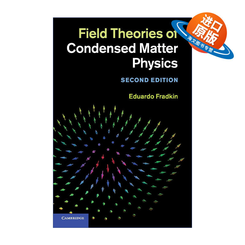 英文原版 Field Theories of Condensed Matter Physics 凝聚态物理学场论 Eduardo Fradkin 精装 英文版 进口英语原版书籍