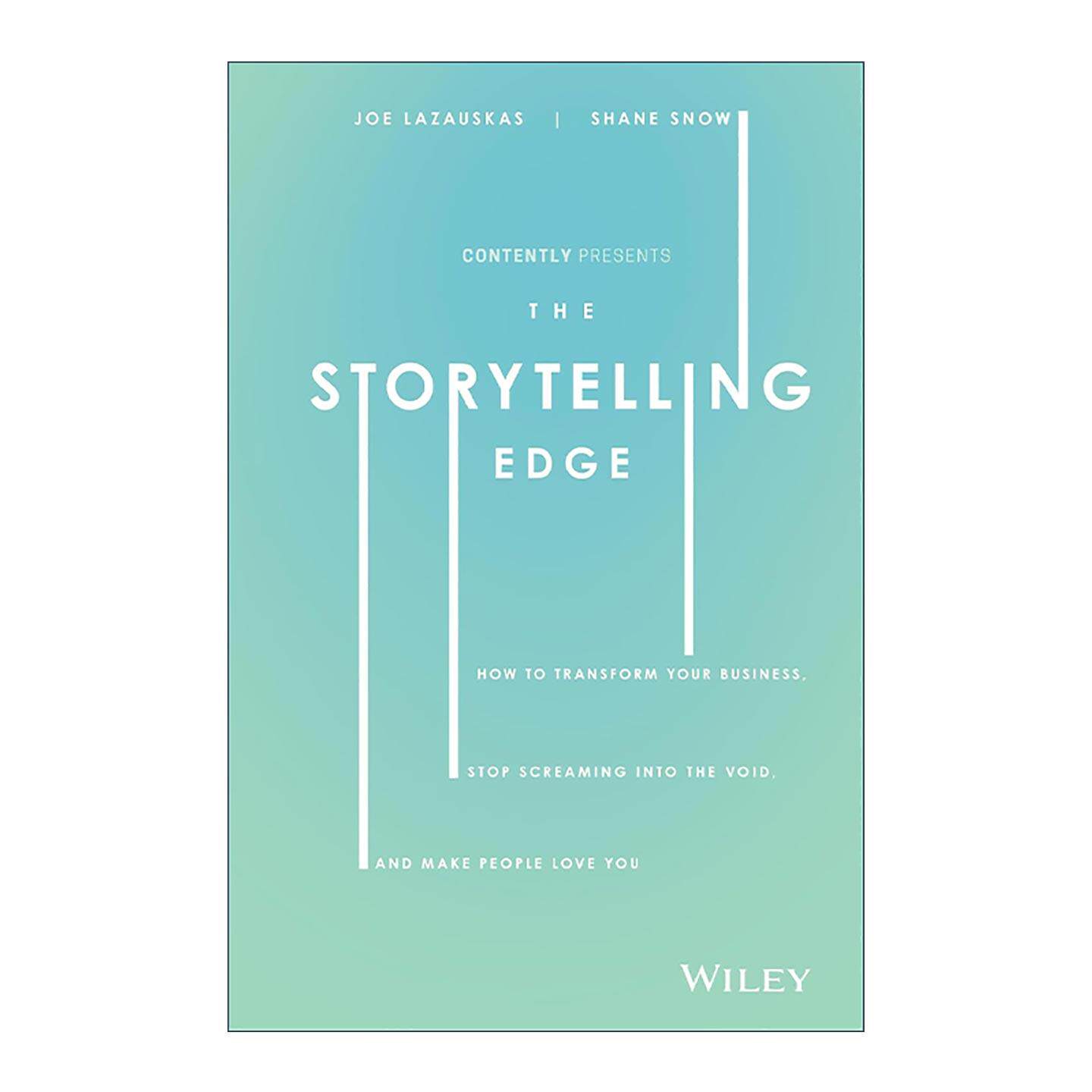 英文原版 The Storytelling Edge 讲故事的优势 如何变革业务 停止徒劳无功地呐喊 精装 英文版 进口英语原版书籍