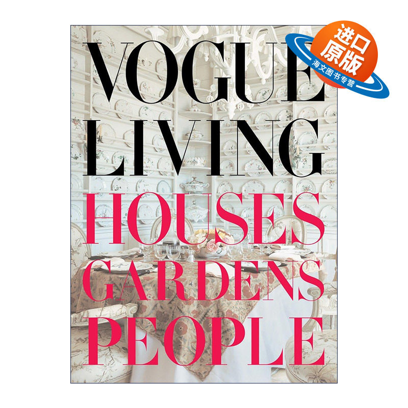英文原版 Vogue Living Houses Gardens People 时尚生活 花园 欧式 复古 建筑室内装饰设计 精装艺术图册 英文版进口英语原版书籍
