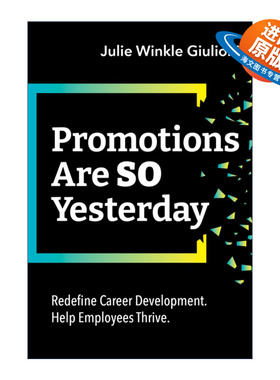 英文原版 Promotions Are So Yesterday 晋升已成往事 重新定义职业发展 帮助员工成长 Julie Winkle Giulioni 英文版 进口书籍