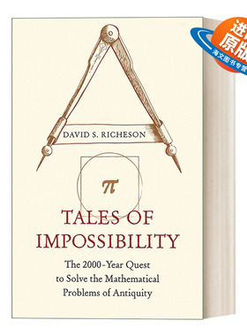 英文原版 Tales of Impossibility 不可能的几何挑战 数学求索两千年 精装 David S. Richeson 英文版 进口英语原版书籍