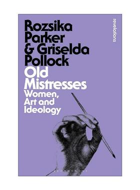英文原版 Old Mistresses 古代女大师 女人 艺术与意识形态 英文版 进口英语原版书籍