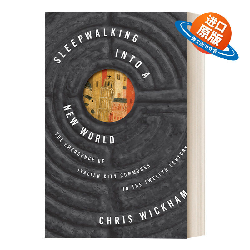 英文原版 Sleepwalking into a New World 梦游进入新世界 12世纪意大利城市公社的出现 精装 Chris Wickham 英文版 进口英语书籍