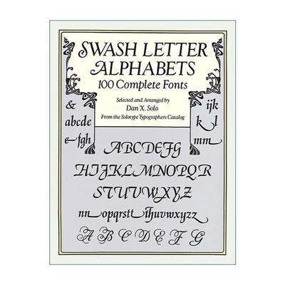 英文原版 Swash Letter Alphabets 花饰斜体字母 100种完整字体 书法设计 Dan X. Solo 英文版 进口英语原版书籍