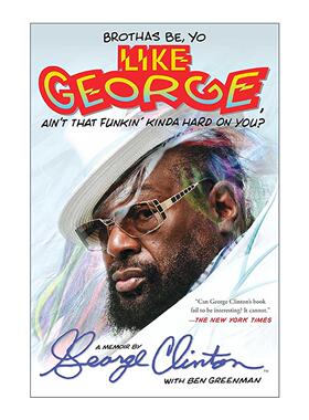 英文原版 Brothas Be Yo Like George Ain't That Funkin' Kinda Hard on You 乔治·克林顿回忆录 英文版 进口英语原版书籍