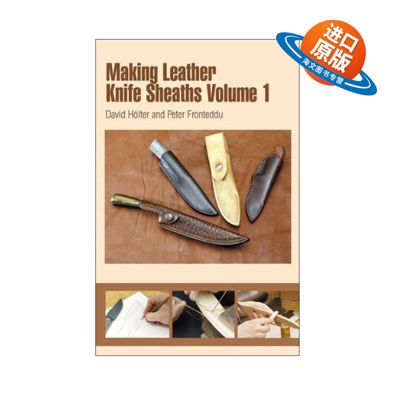 英文原版 Making Leather Knife Sheaths Volume 1 坦迪皮革 制造皮革刀鞘指南 卷一 David Holter 英文版 进口英语原版书籍
