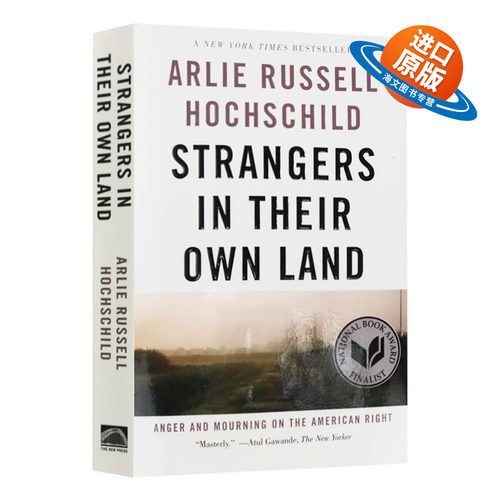 英文原版 Strangers in Their Own Land 故土的陌生人 英文版 美国保守派的愤怒与哀痛 Arlie Russell Hochschild