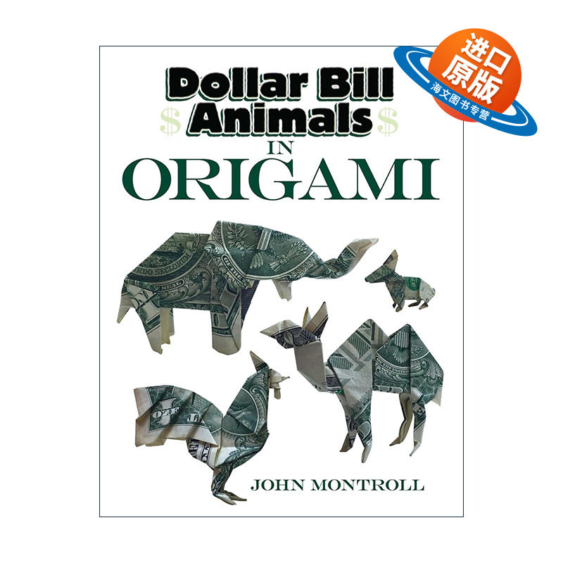 英文原版 Dollar Bill Animals in Origami 美元纸币动物折纸 John Montroll 英文版 进口英语原版书籍