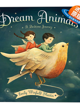 英文原版 Dream Animals A Bedtime Journey 梦中动物 睡前之旅 Emily Winfield Martin 儿童绘本 0-3岁 精装 进口英语原版书籍