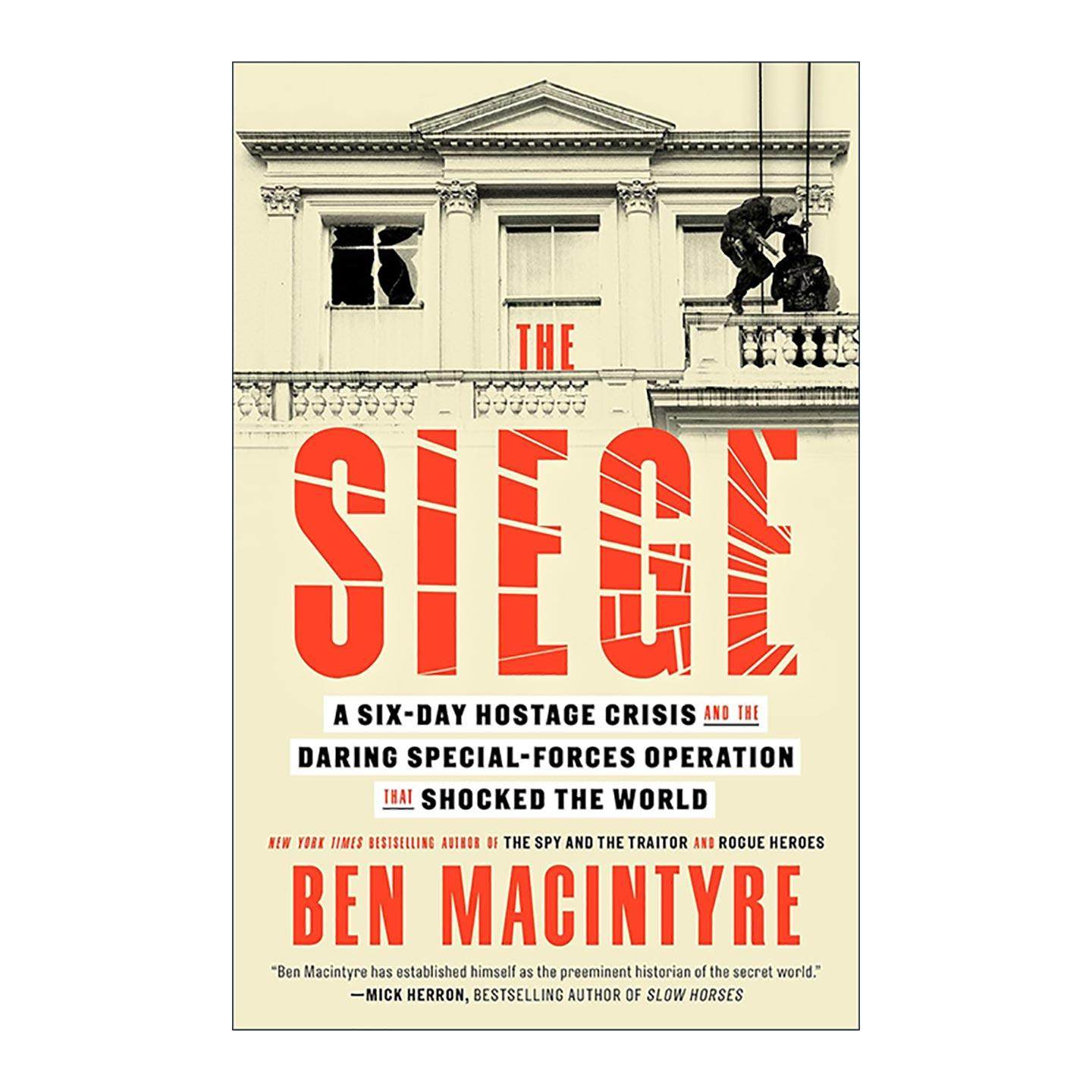 英文原版 The Siege 英国特种空勤团传奇行动 伊朗驻伦敦大使馆人质危机 本·麦金泰尔 英文版 进口英语原版书籍