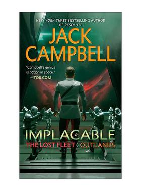 英文原版 Implacable The Lost Fleet Outlands 03 迷失的舰队 外域系列3 不可饶恕 科幻小说 杰克·坎贝尔 进口英语原版书籍