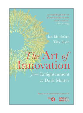 英文原版 The Art of Innovation 艺术如何激发科技创新 精装 英国科学博物馆馆长Ian Blatchford 英文版 进口英语原版书籍