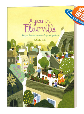 Felicita Sala插画绘本 花村的一年 石榴街十号的午餐续集 精装 英文原版 A Year in Fleurville 进口英语原版书籍儿童外文书