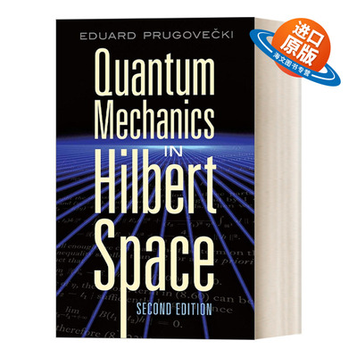 英文原版 Quantum Mechanics in Hilbert Space: Second Edition 希尔伯特空间中的量子力学 第二版 Dover物理丛书 英文版 进口书