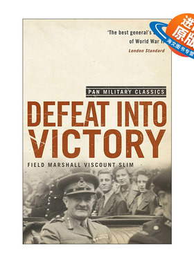 英文原版 Defeat Into Victory 反败为胜 印缅战场对日决战1942—1945 高级指挥官威廉·斯利姆回忆录 William Slim 进口英语书籍