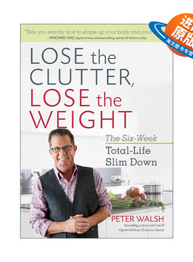 英文原版 Lose the Clutter Lose the Weight 丢掉杂物 减掉体重 减肥瘦身计划指南 瘦子房间的秘密作者Peter Walsh 进口英语书籍