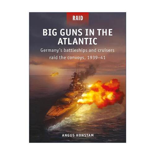 英文原版 Big Guns in the Atlantic 二战德国战列巡洋舰突袭盟军护航舰1939-41 战争突袭系列 英文版 进口英语原版书籍