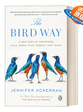 英文原版 The Bird Way 鸟类的行为 鸟类交流 觅食 嬉戏 育儿以及思考模式新探 自然科普 Jennifer Ackerman 英文版 进口书籍