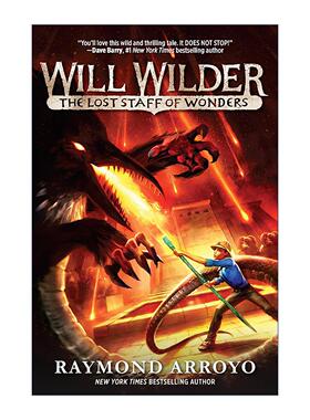 英文原版 Will Wilder #2 The Lost Staff of Wonders 威尔·怀尔德系列2 失落的奇迹之杖 儿童冒险小说 Raymond Arroyo 英文版