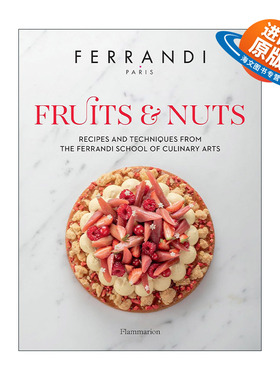 英文原版 Fruits And Nuts 水果与坚果 费朗迪烹饪艺术学院的食谱和技巧 Ferrandi Paris 精装 英文版 进口英语原版书籍