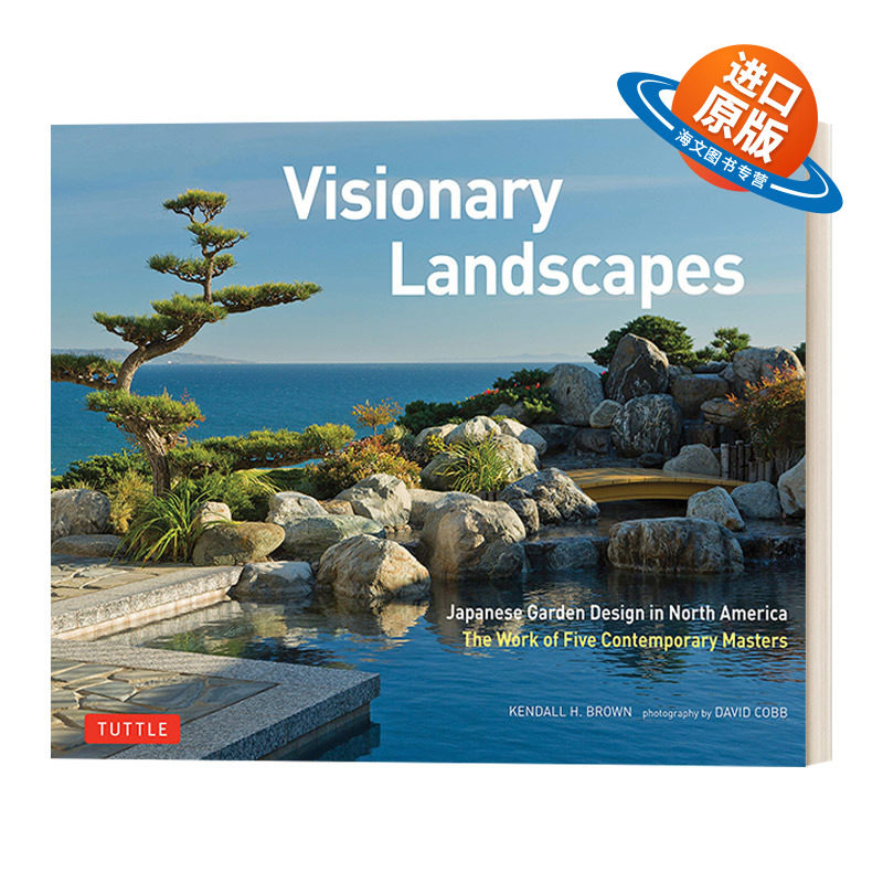 英文原版 Visionary Landscapes 有远见的景观 北美的日本园林设计 五位当代大师的作品 精装 英文版 进口英语原版书籍