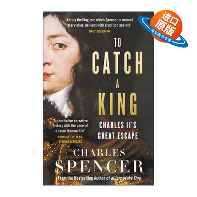 英文原版 To Catch a King 搜捕国王 查理二世的绝地逃生 查尔斯·斯宾塞 英文版 进口英语原版书籍