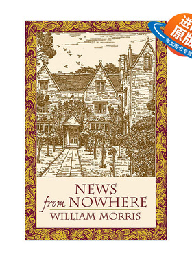 英文原版 News from Nowhere 乌有乡消息 William Morris威廉·莫里斯英文版 进口英语原版书籍