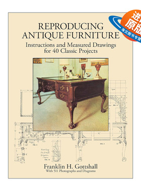 英文原版 Reproducing Antique Furniture 复制古董家具实用插图指南 40个经典项目 Franklin H. Gottshall 进口英语原版书籍