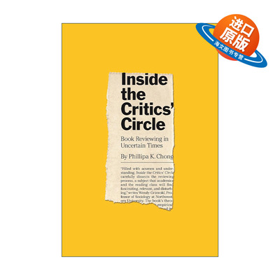 英文原版 Inside the Critics' Circle 在批评家圈子里 不确定时代的书评 文学批评 Phillipa K. Chong 精装 进口英语原版书籍