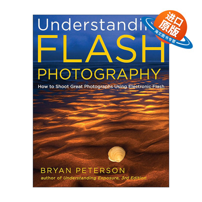 英文原版 Understanding Flash Photography 理解摄影中闪光灯的使用 摄影技巧指南 Bryan Peterson 英文版 进口英语原版书籍