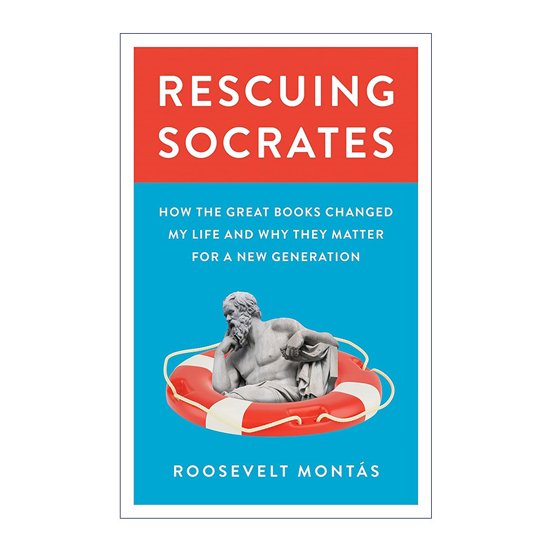 英文原版 Rescuing Socrates 拯救苏格拉底 伟大著作的教育意义 传记 Roosevelt Montás 英文版 进口英语原版书籍 书籍/杂志/报纸 人文社科类原版书 原图主图