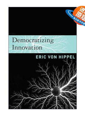 英文原版 Democratizing Innovation The MIT Press 民主化创新 Eric von Hippel 英文版 进口英语原版书籍