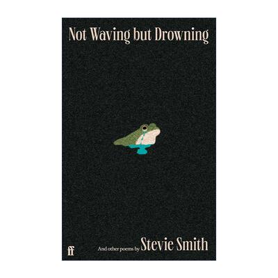 英文原版 Not Waving but Drowning and other poems 不是挥手而是求救 英国女诗人史蒂威·史密斯 精装诗集 英文版 进口英语原版