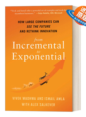 英文原版 From Incremental to Exponential 从增量到指数 大公司如何着眼未来并重新思考创新 企业管理 Vivek Wadhwa 精装 英文版