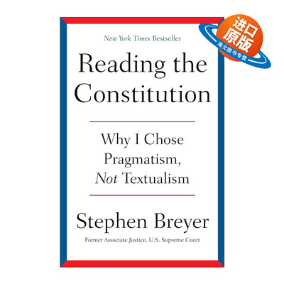 英文原版 Reading the Constitution 解读宪法 为什么我选择实用主义而不是文本主义 精装 美国退休大法官布雷耶 进口英语原版书籍